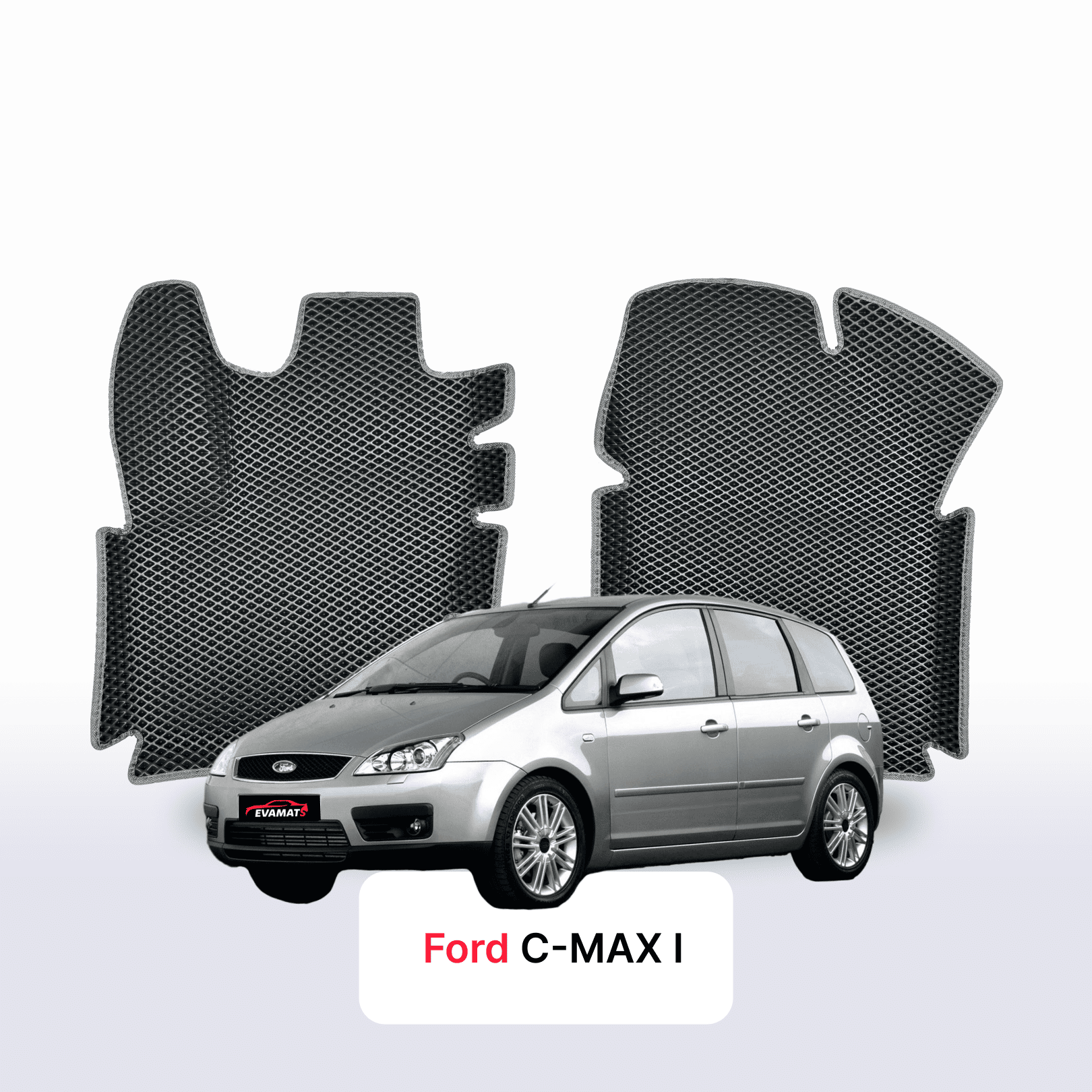 Car mats EVA for Ford C-MAX 1 gen 2003-2010 year MINIVAN
