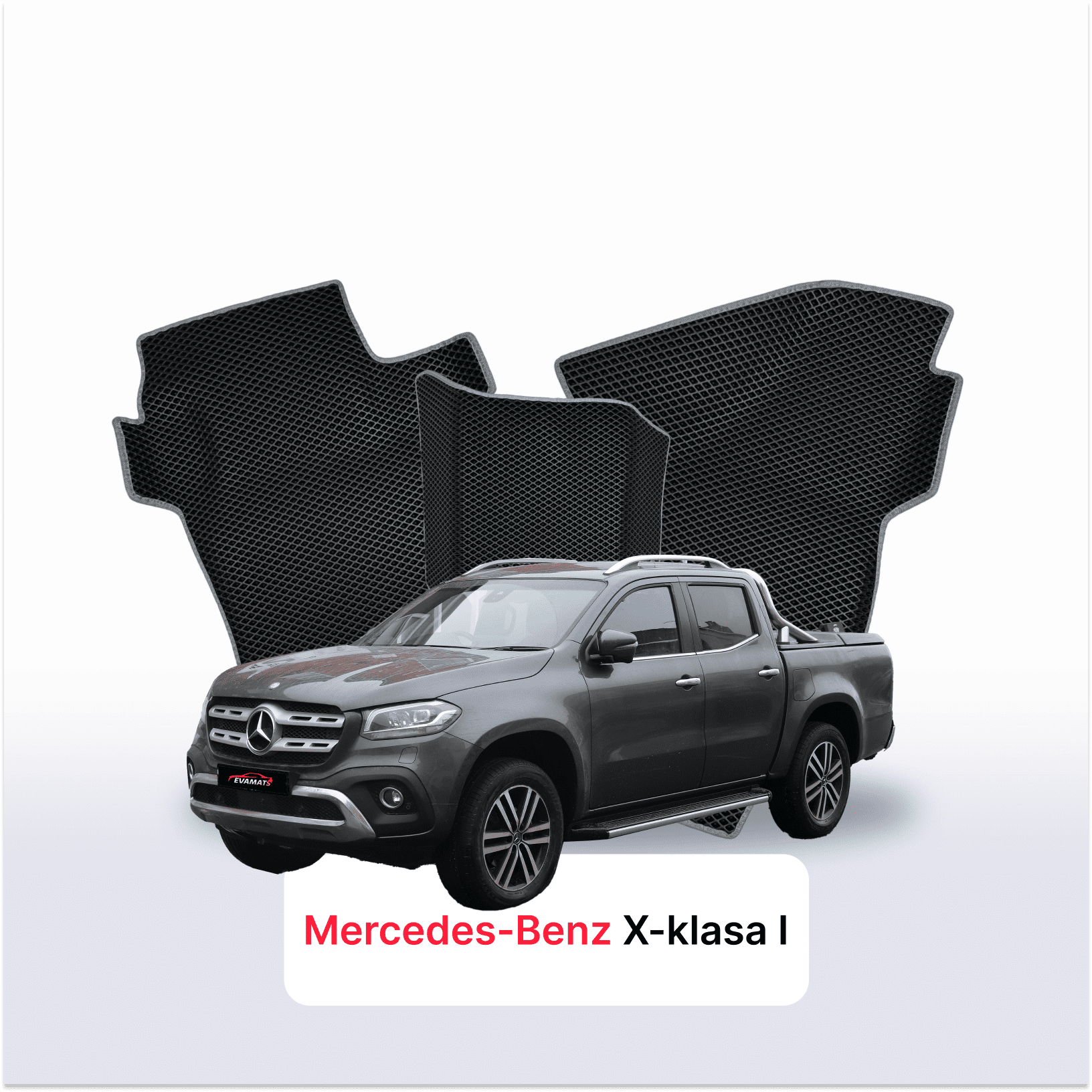 Car mats EVA for Mercedes-Benz X-klasa 1 gen 2017-2020 year PICK-UP